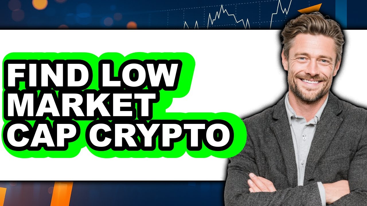 How To Find Low Market Cap Crypto - Step By Step