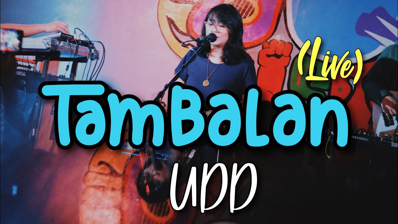 Tambalan (Unreleased) - UDD (Live)