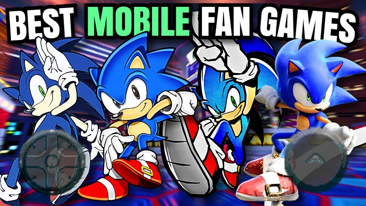 The Best Sonic Fan Games on Mobile!