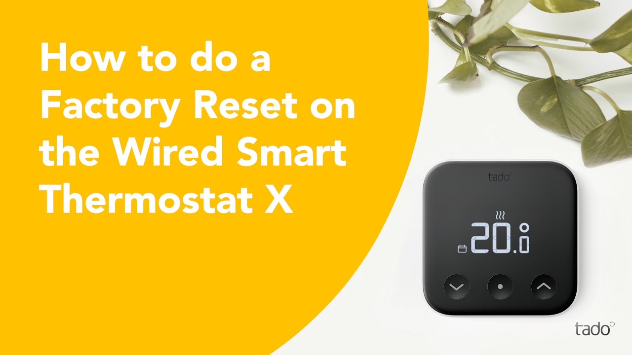 How to do a Factory Reset on the tado&deg; Wired Smart Thermostat X