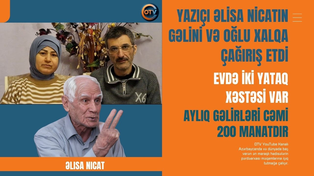 Yazıçı Əlisa Nicatın Gəlini və Oğlu Xalqa Səsləndi: Dözə Bilmirik - ŞOK FAKTLAR