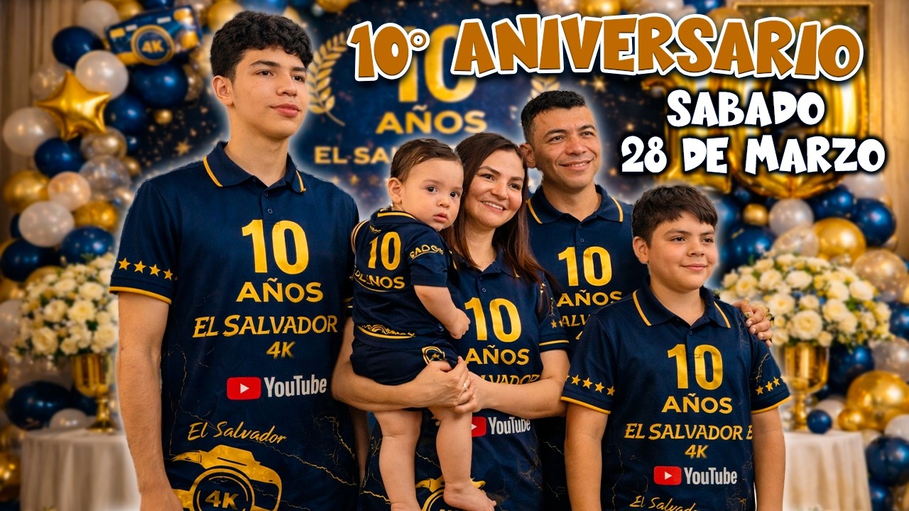 INVITACION PARA CELEBRAR EL 10 ANIVERSARIO DE EL SALVADOR 4K