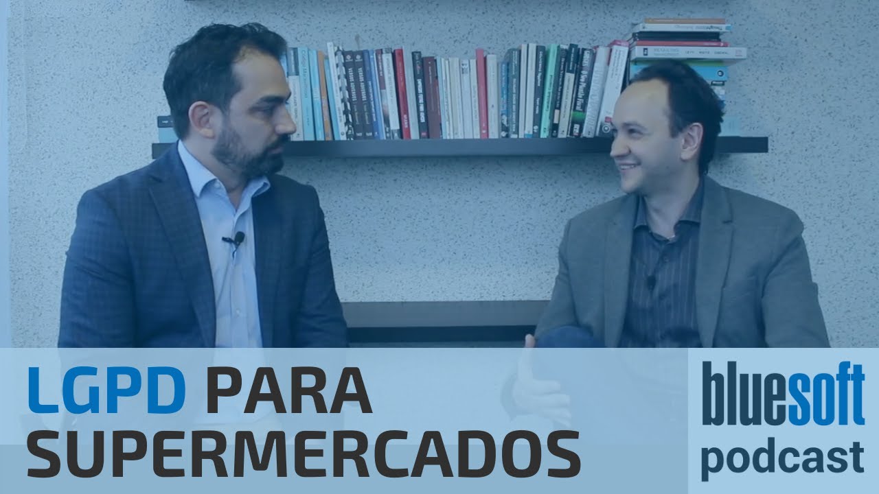 LGPD para Supermercados | Bluesoft Podcast #T1E1