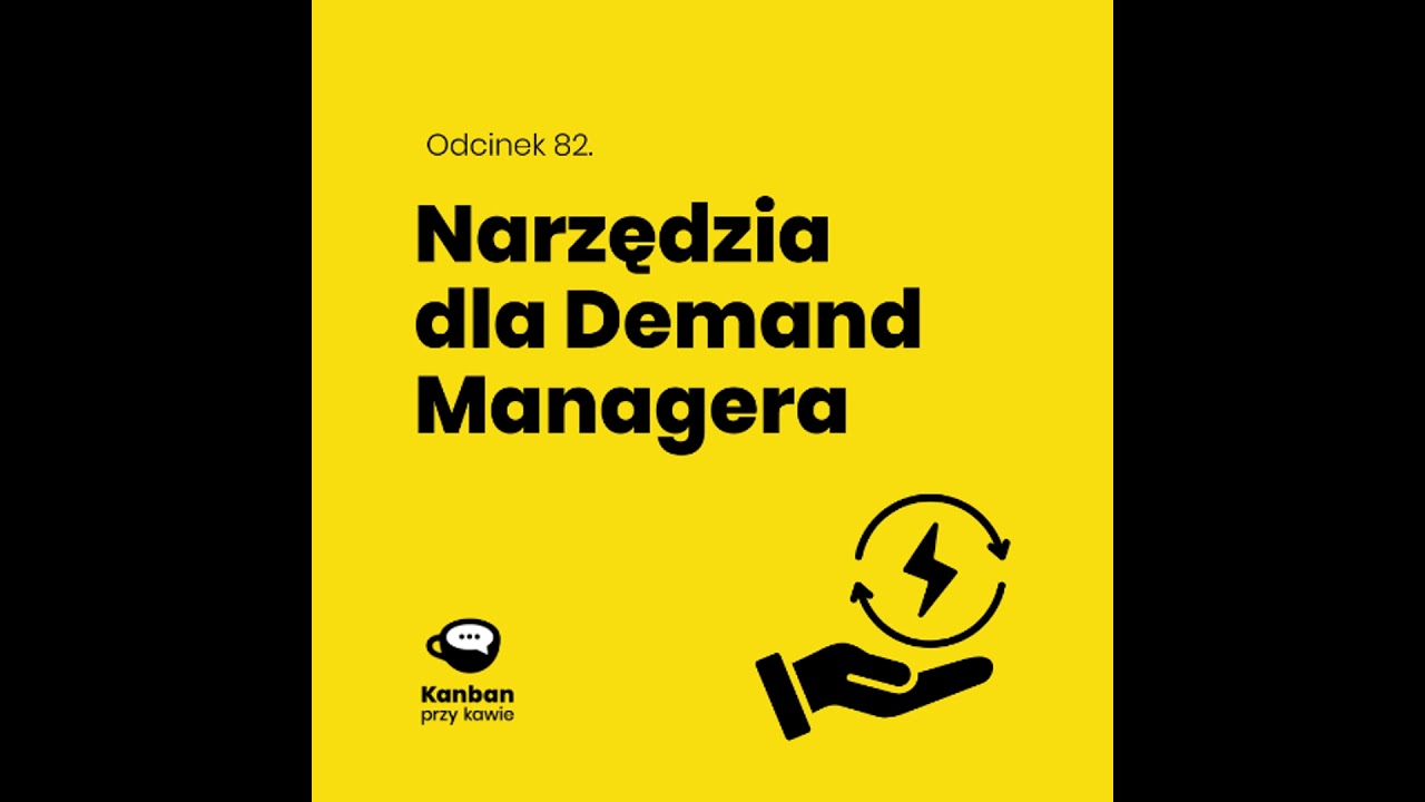 82. Narzędzia dla Demand Managera