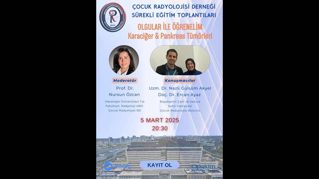 Çocuk Radyolojisi Derneği Sürekli Eğitim Toplantıları - Başakşehir Çam ve Sakura Şehir Hastanesi