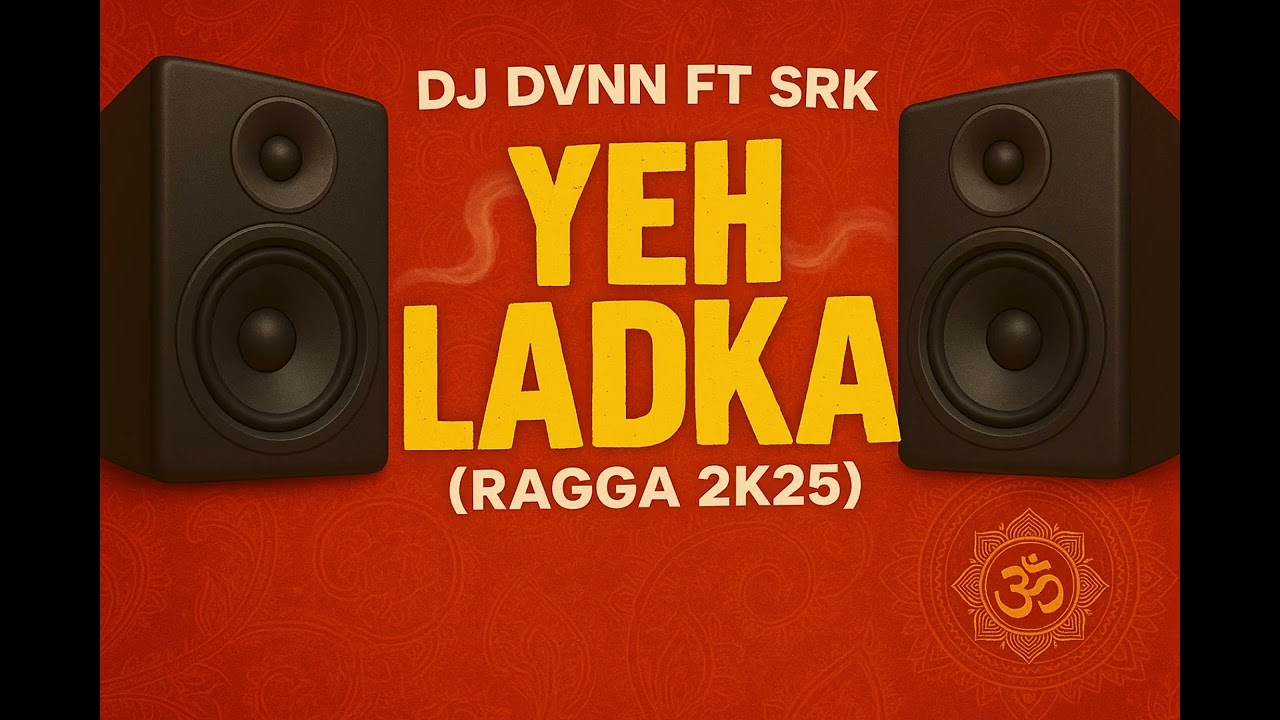 DVNN ft SRK - Yeh Ladka (2k25)