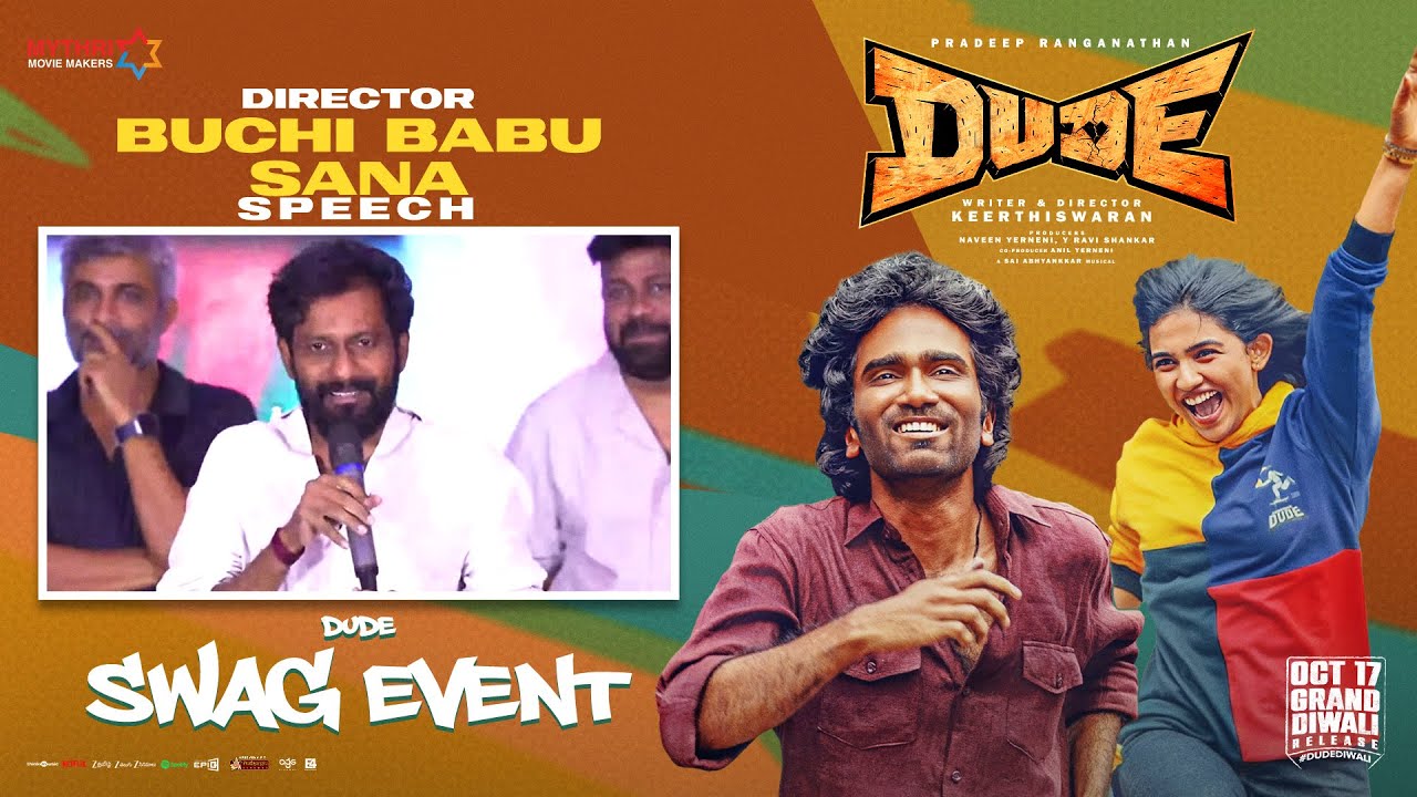 Buchi Babu Sana Speech | DUDE SWAG EVENT | Pradeep Ranganathan | Mamitha Baiju | Keerthiswaran