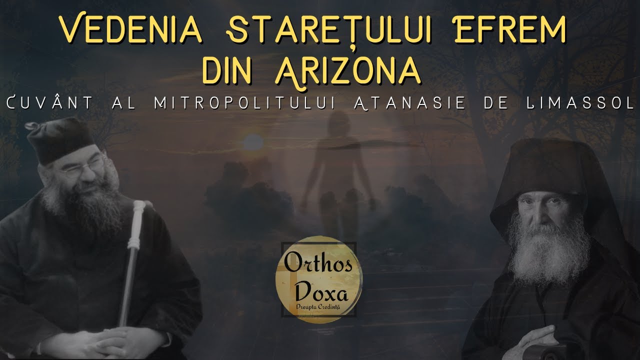 Vedenia Starețului Efrem din Arizona: Cuvânt al Mitropolitului Atanasie de Limassol.