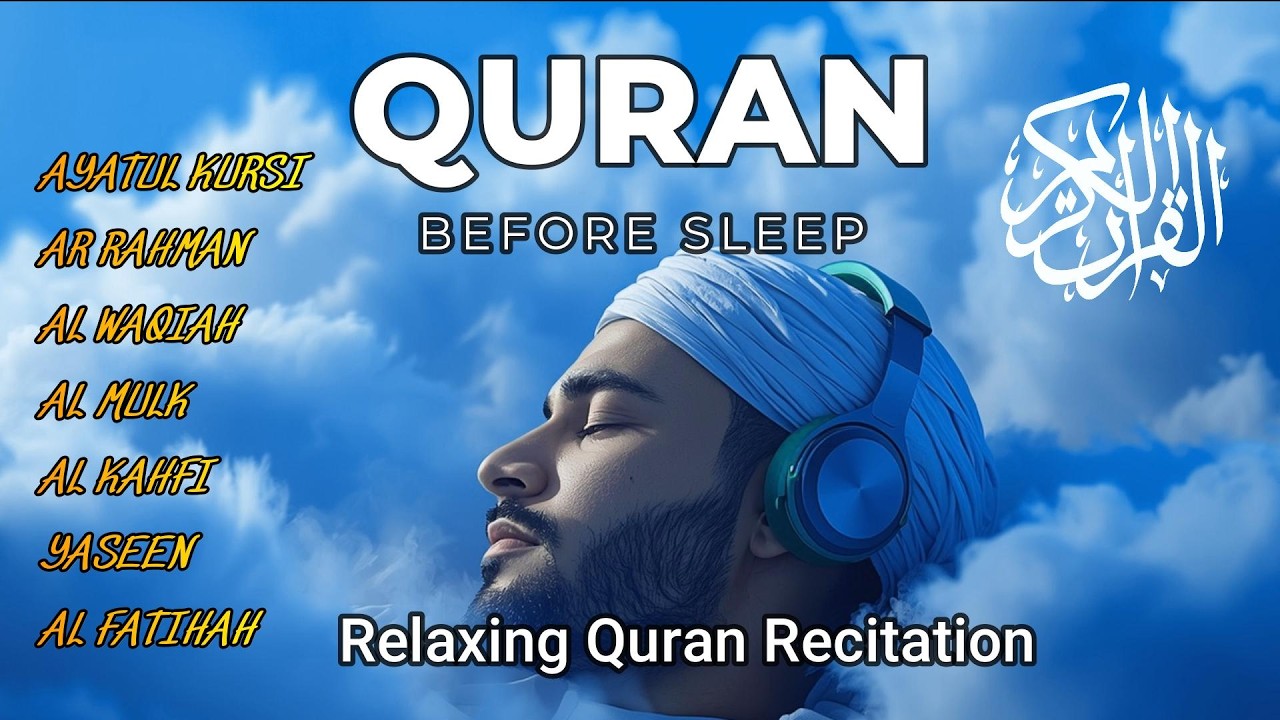 Beautiful Quran Recitation Before Sleep — Al-Fatiha, Ayat Kursi, Ar-Rahman, Al-Mulk, Yasin,Al waqiah