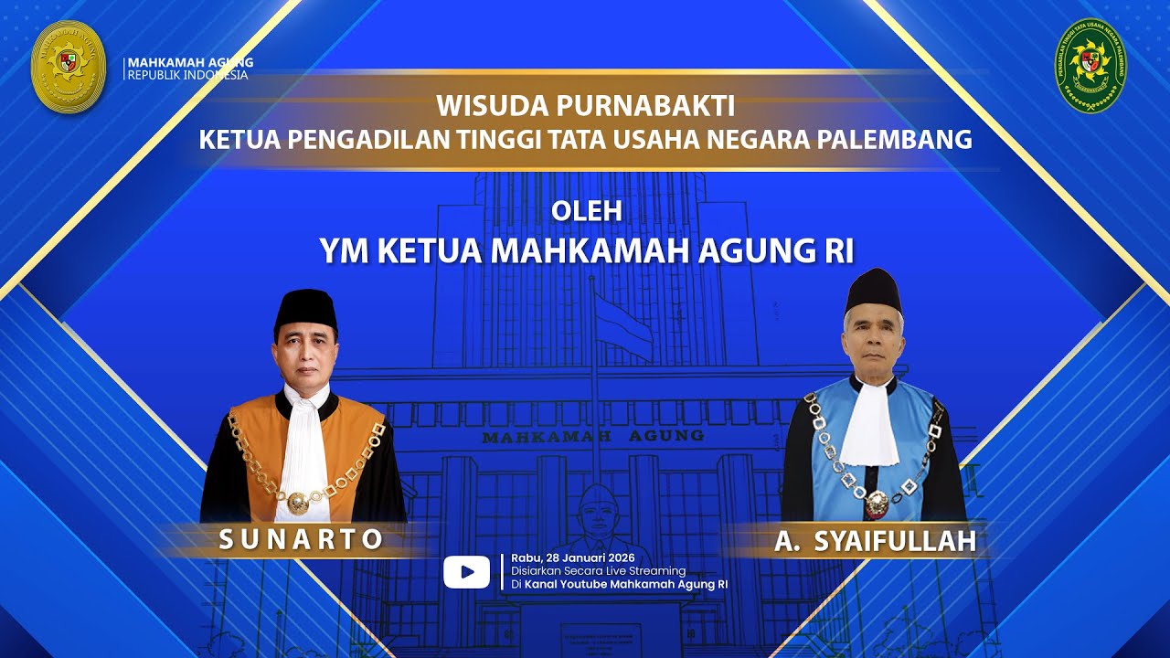 WISUDA PURNABAKTI KETUA PENGADILAN TINGGI TATA USAHA NEGARA PALEMBANG