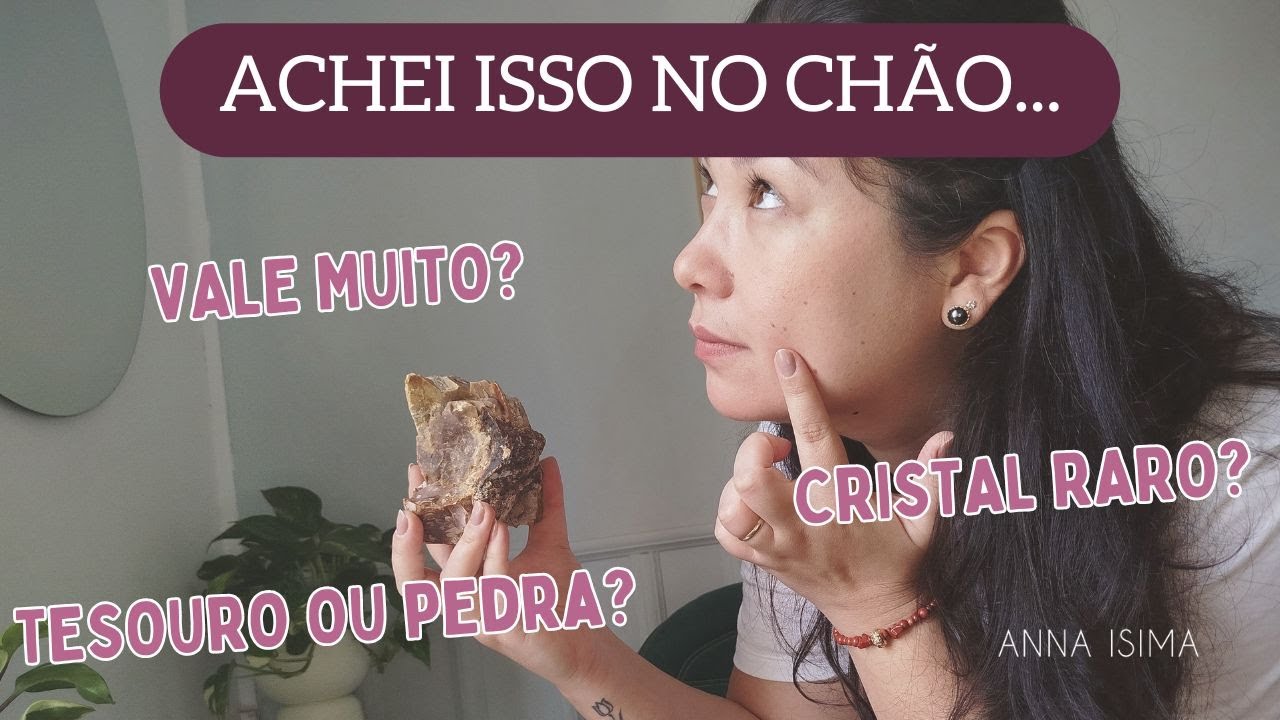 Peguei um cristal no chão… e se for valioso Veja como identificar!