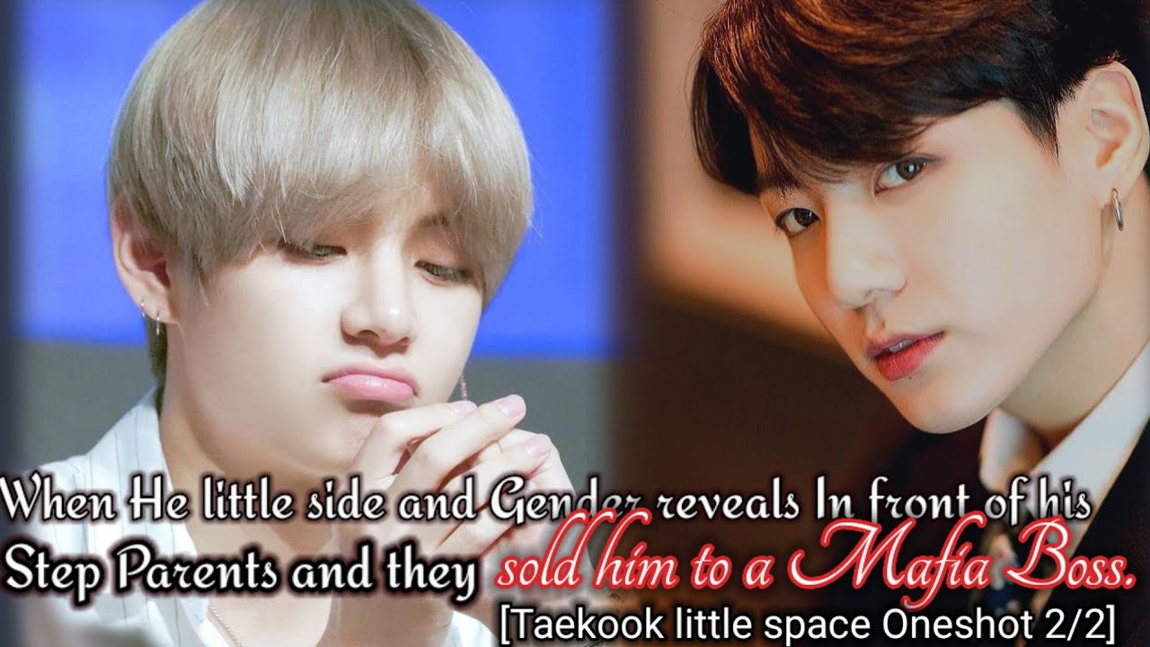 His was sold to a mafia boss because of his Little space and gender [Taekook Little Oneshots 2/2]