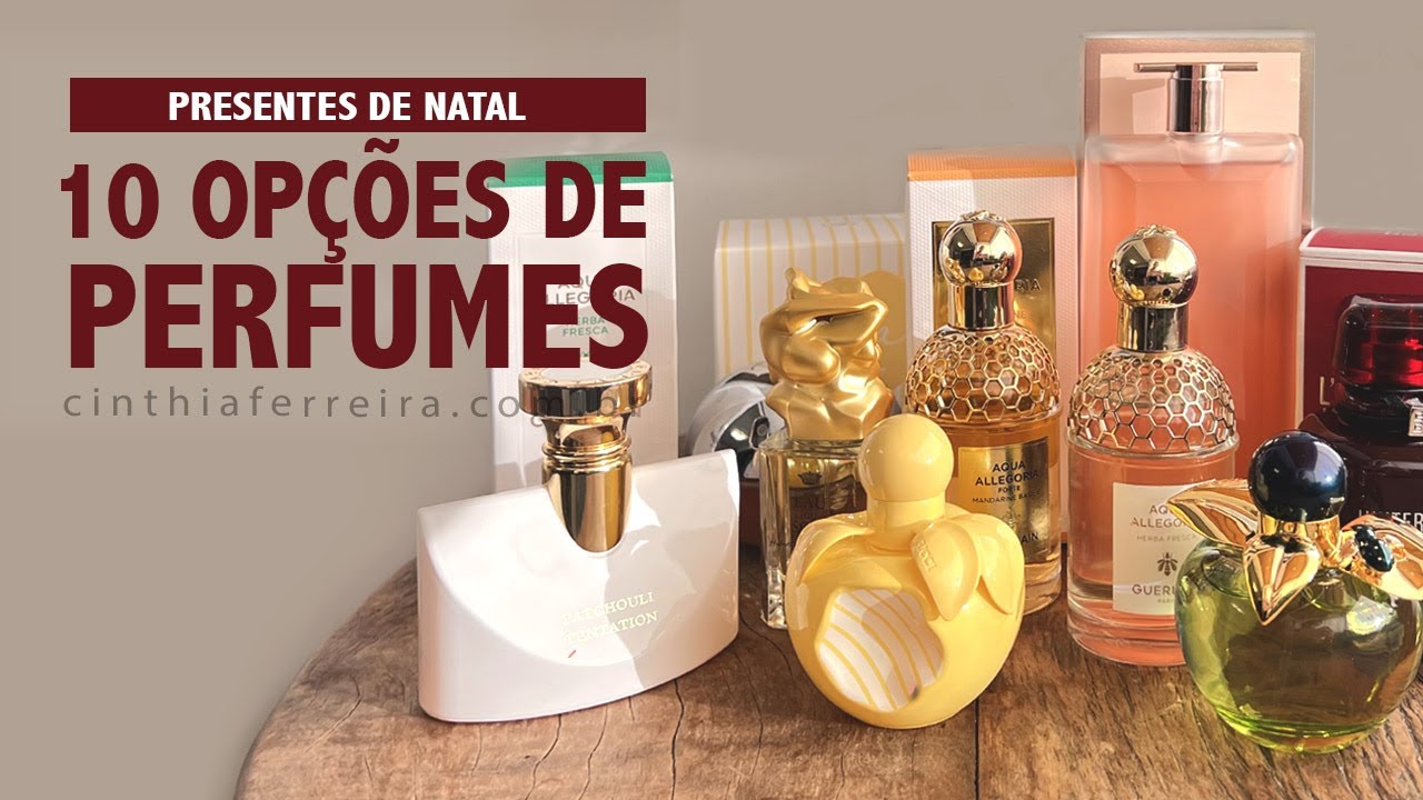 10 Opções de Perfumes para todos os gostos