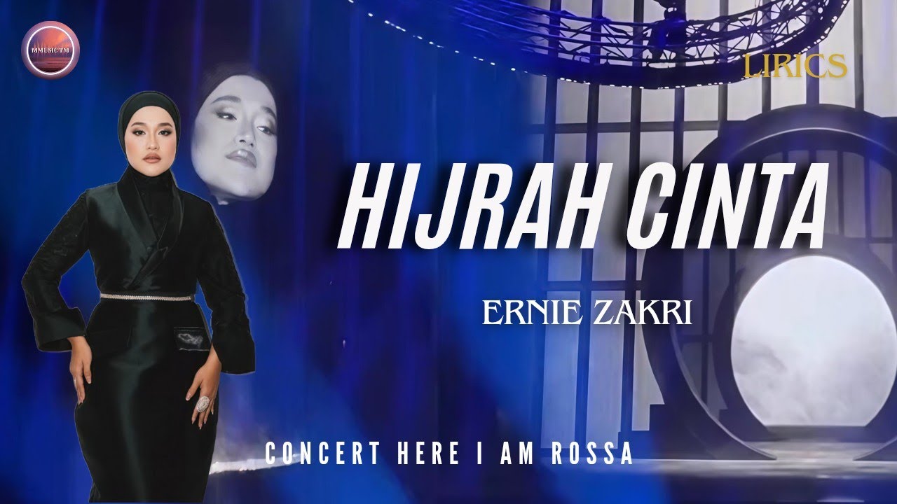HIJRAH CINTA - ERNIE ZAKRI | Here I Am Rossa Kuala Lumpur | LIRIK