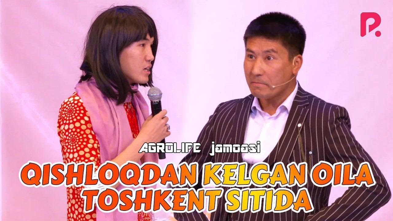 QVZ 2019 - AGROLIFE jamoasi - Qishloqdan kelgan oila Toshkent sitida