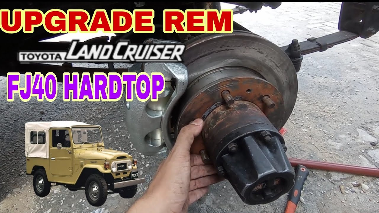 Upgrade Rem Tromol Toyota FJ40 Hardtop ke Rem Cakram