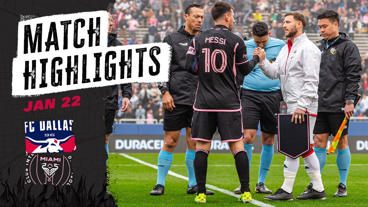 FC Dallas vs Inter Miami CF Highlights | January 22, 2024