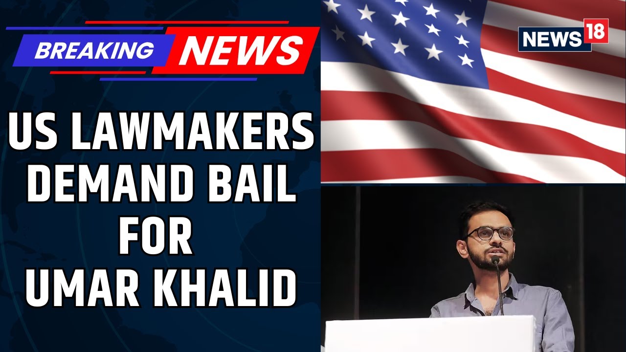Delhi Riots Case: 8 US Lawmakers Write To India&rsquo;s Envoy Seeking Bail For Umar Khalid | News18
