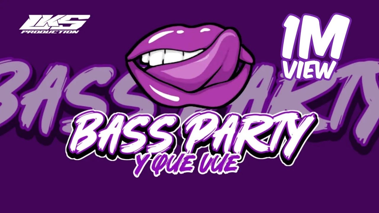  Y QUE VUE || BASS PARTY💃🏻||LENGKIS PRODUCTION 💃🏻 REMIX DJ TERBARU 2025