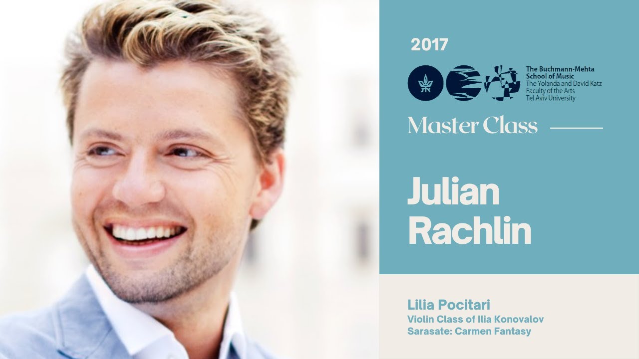 Julian Rachlin - Violin Materclass - Lilia Pocitari 2017