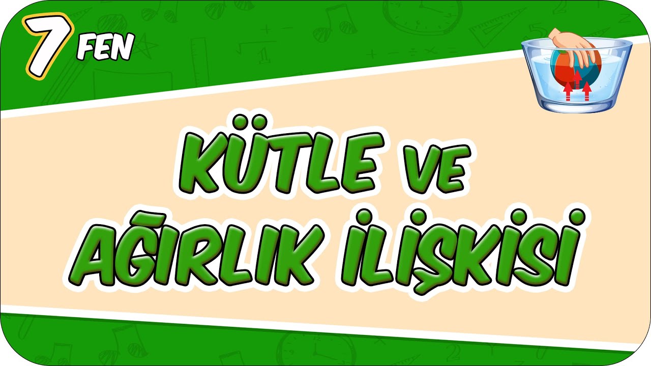 Kütle ve Ağırlık İlişkisi - Konu Özeti 📗 7FEN6 #2026