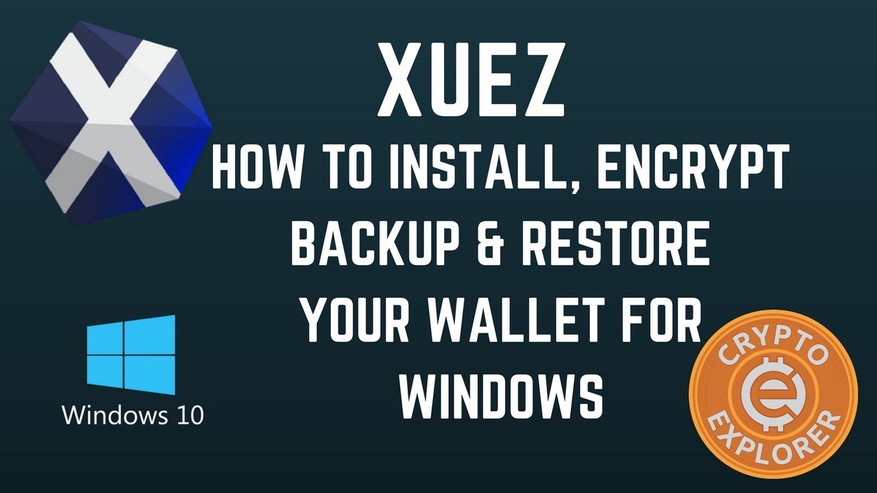 XUEZ: How to Install, Encrypt, Backup & Restore Your Wallet (Windows)
