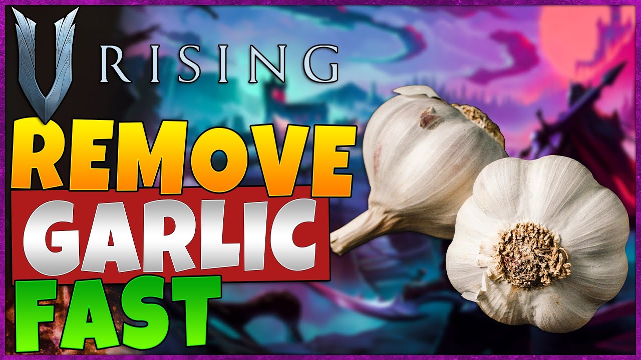 Remove The Garlic Debuff Fast In V Rising