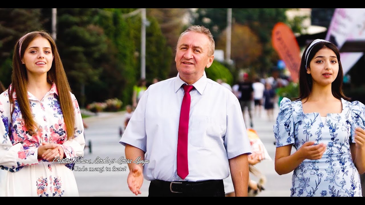 Cristian Văduva & Larisa și Mirela Lungu - Unde mergi tu frate?
