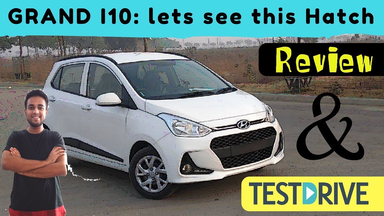 GRAND I10 : A detailed Review, comparison & price details