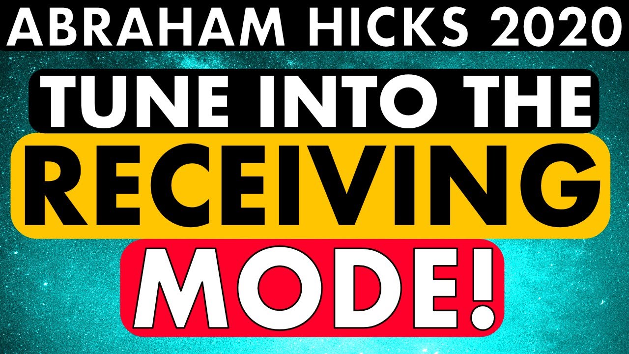 Abraham Hicks - How To Tune In Into Receiving Mode! [MUST LISTEN]