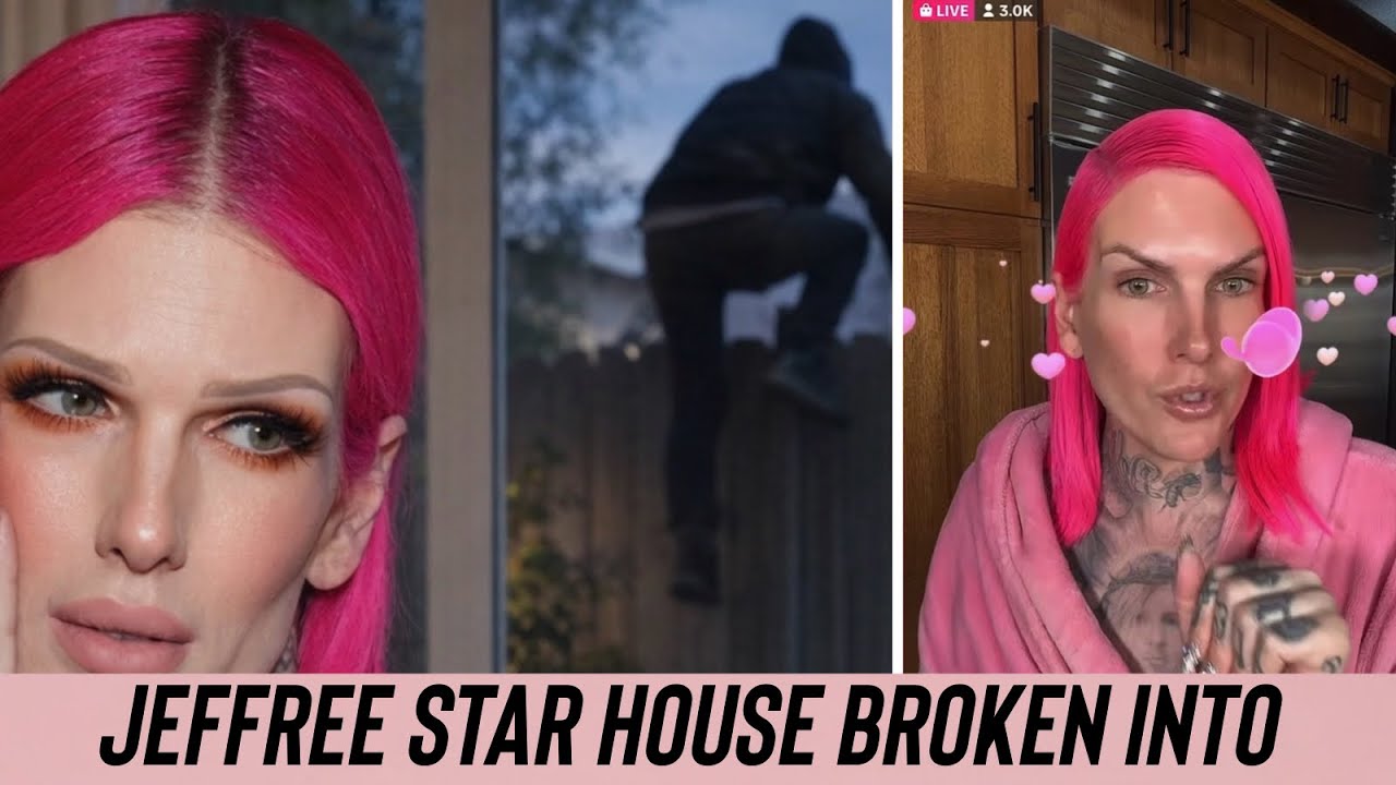 JEFFREE STAR HOUSE BROKEN INTO 