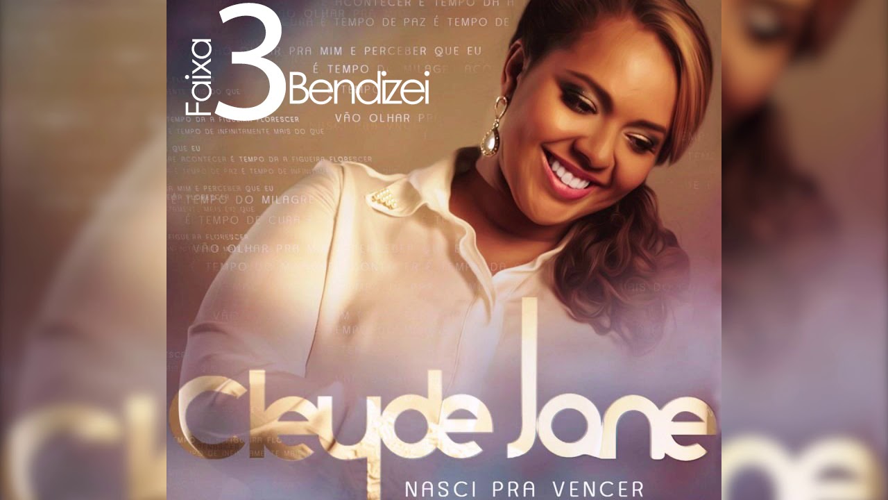 CLEYDE JANE - BENDIZEI (&aacute;udio)