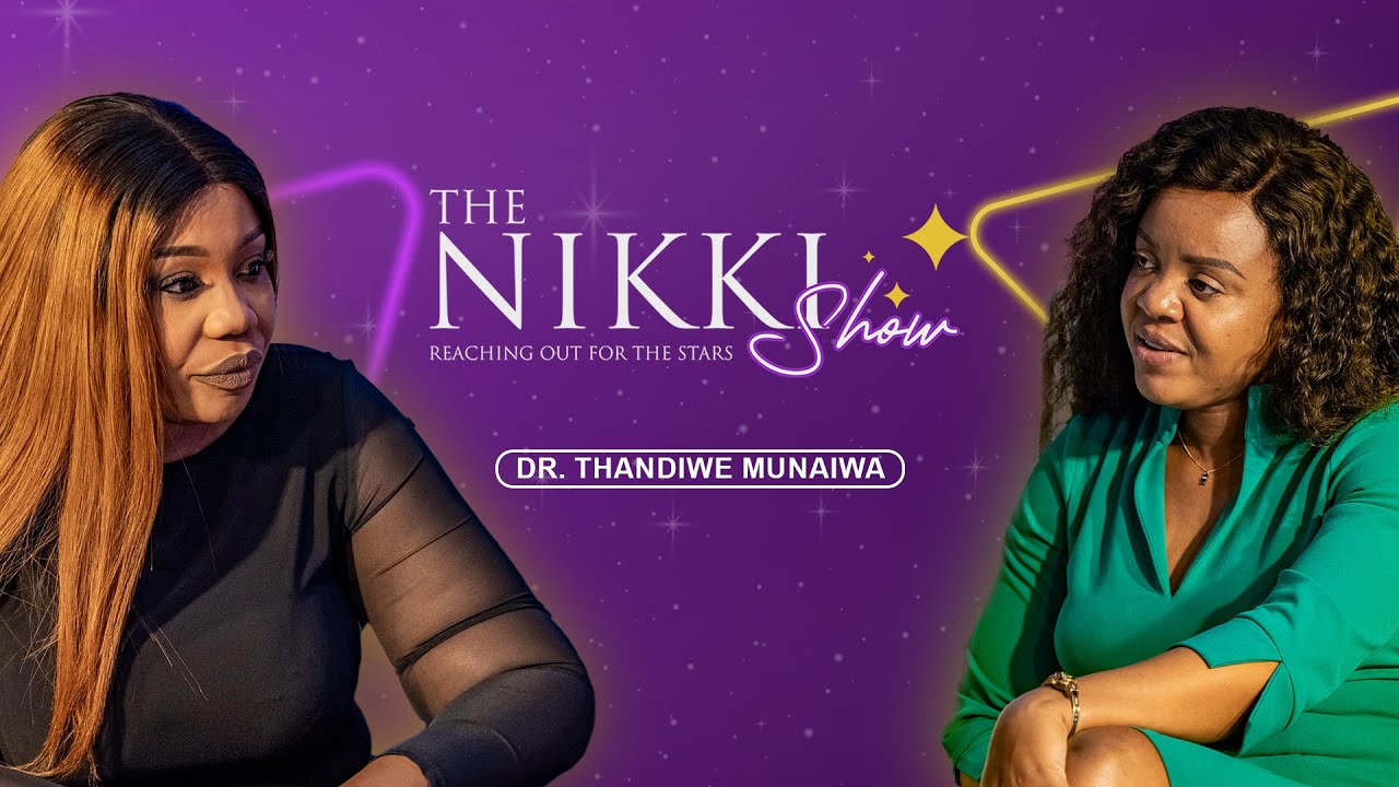 The Nikki Show (Episode 1) - Dr  Thandiwe Munaiwa