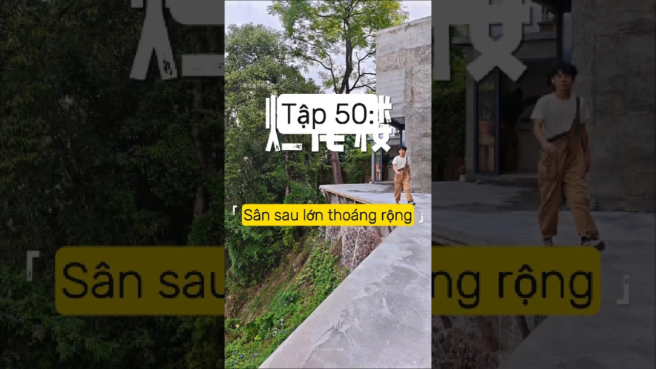 Tập 50: Cải tạo biệt thự lưng chừng núi thành ngôi nhà mơ ước.