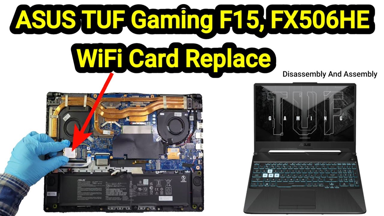 ASUS TUF Gaming F15, FX506HE WiFi Card Replace/ Disassembly And Assembly