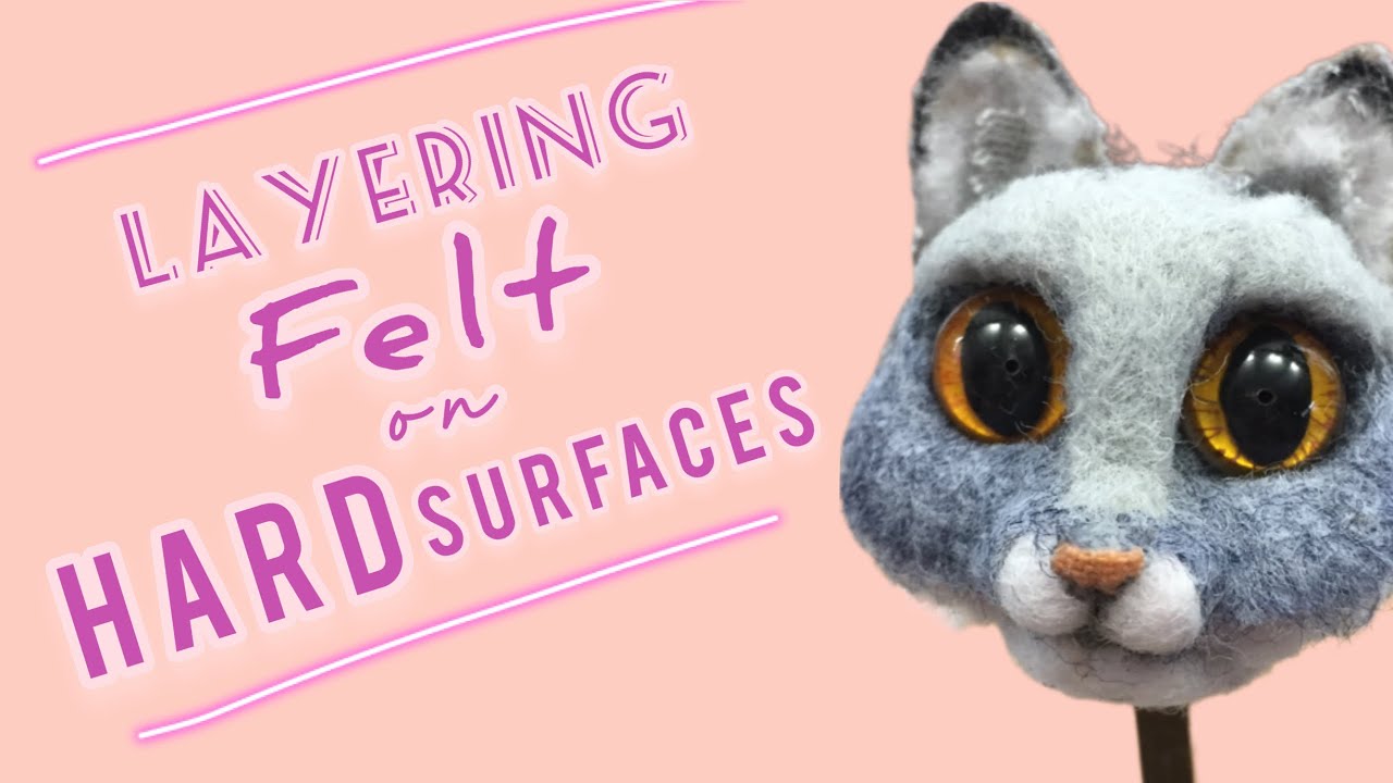 Felting to Hard Surfaces