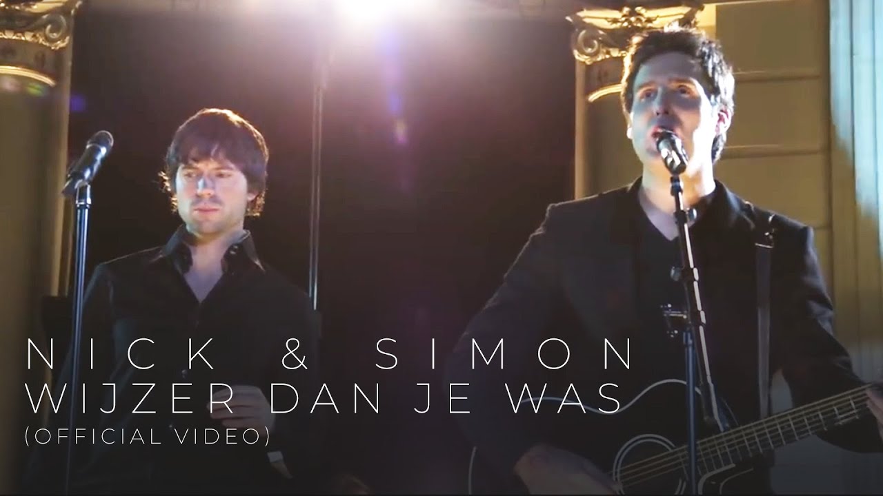 Nick & Simon - Wijzer (Dan Je Was) [Official Video]