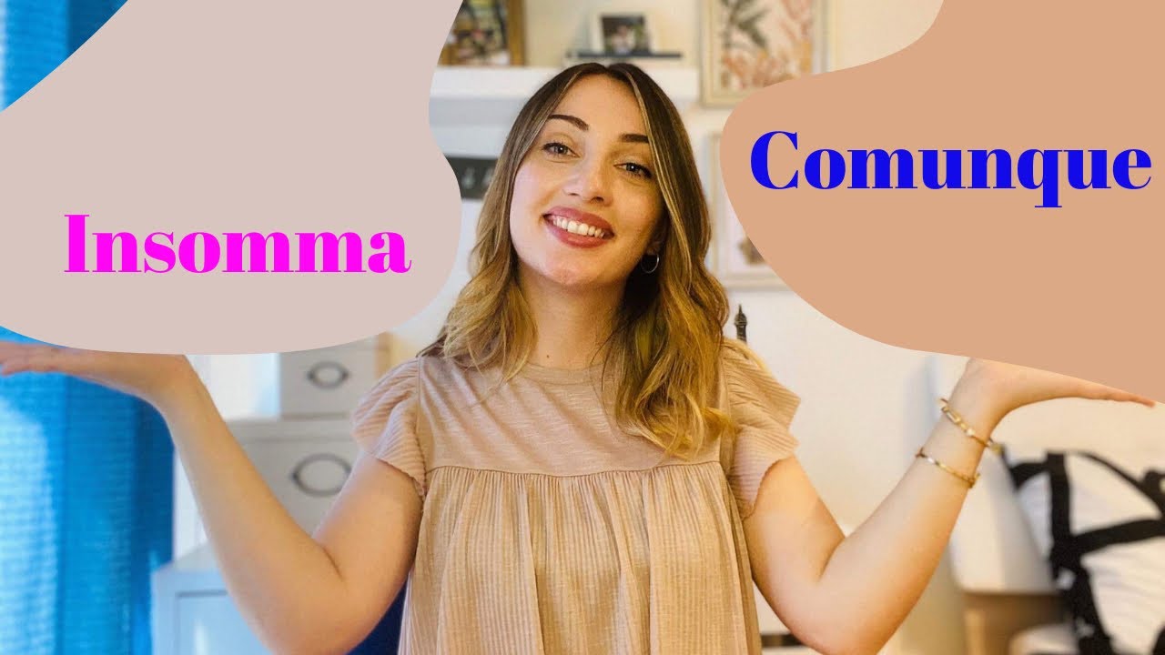A2 დონე - Insomma და comunque მნიშვნელობა / Bazmani