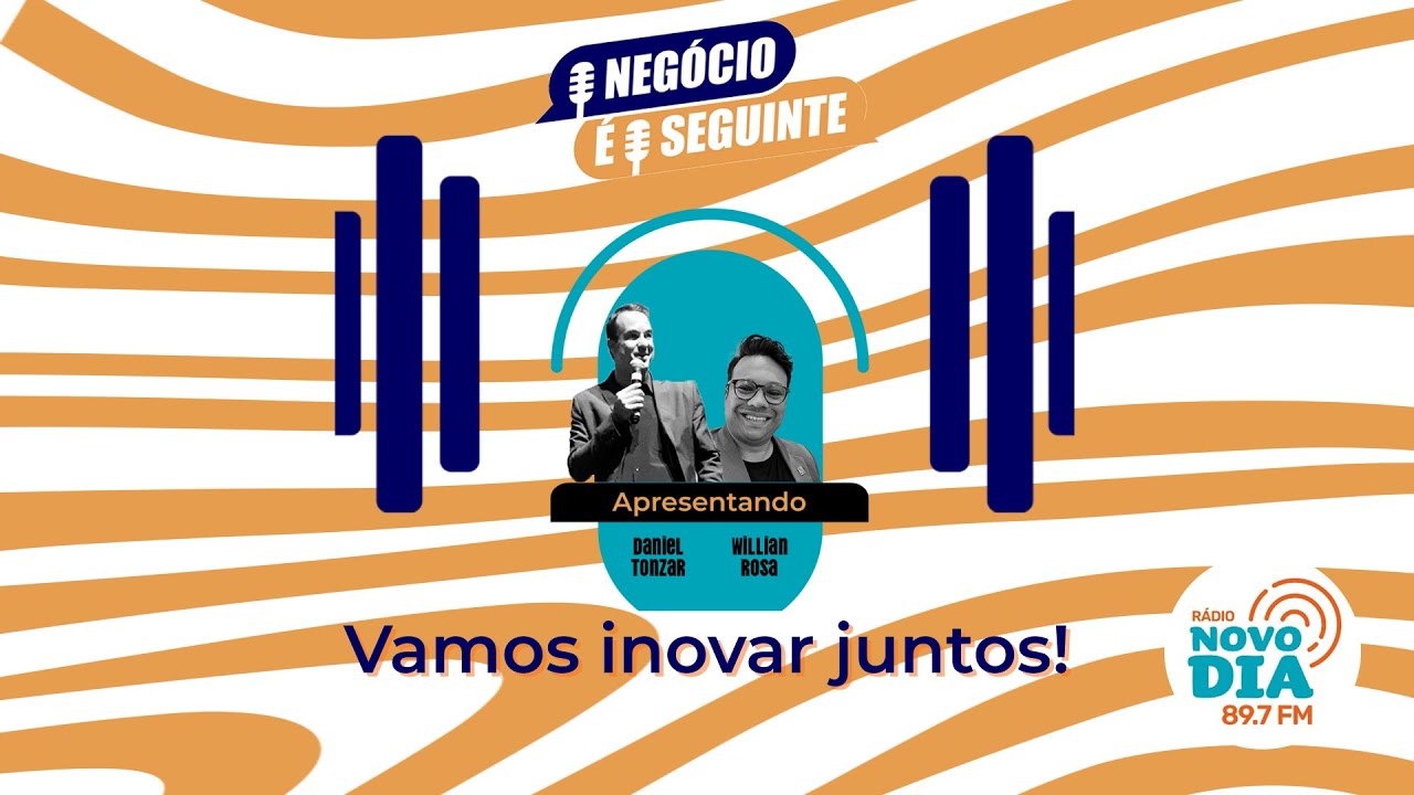 Inova&ccedil;&atilde;o: O caminho para sua empresa brilhar! | Daniel Tonzar e Willian Rosa |O Neg&oacute;cio &eacute; o seguinte