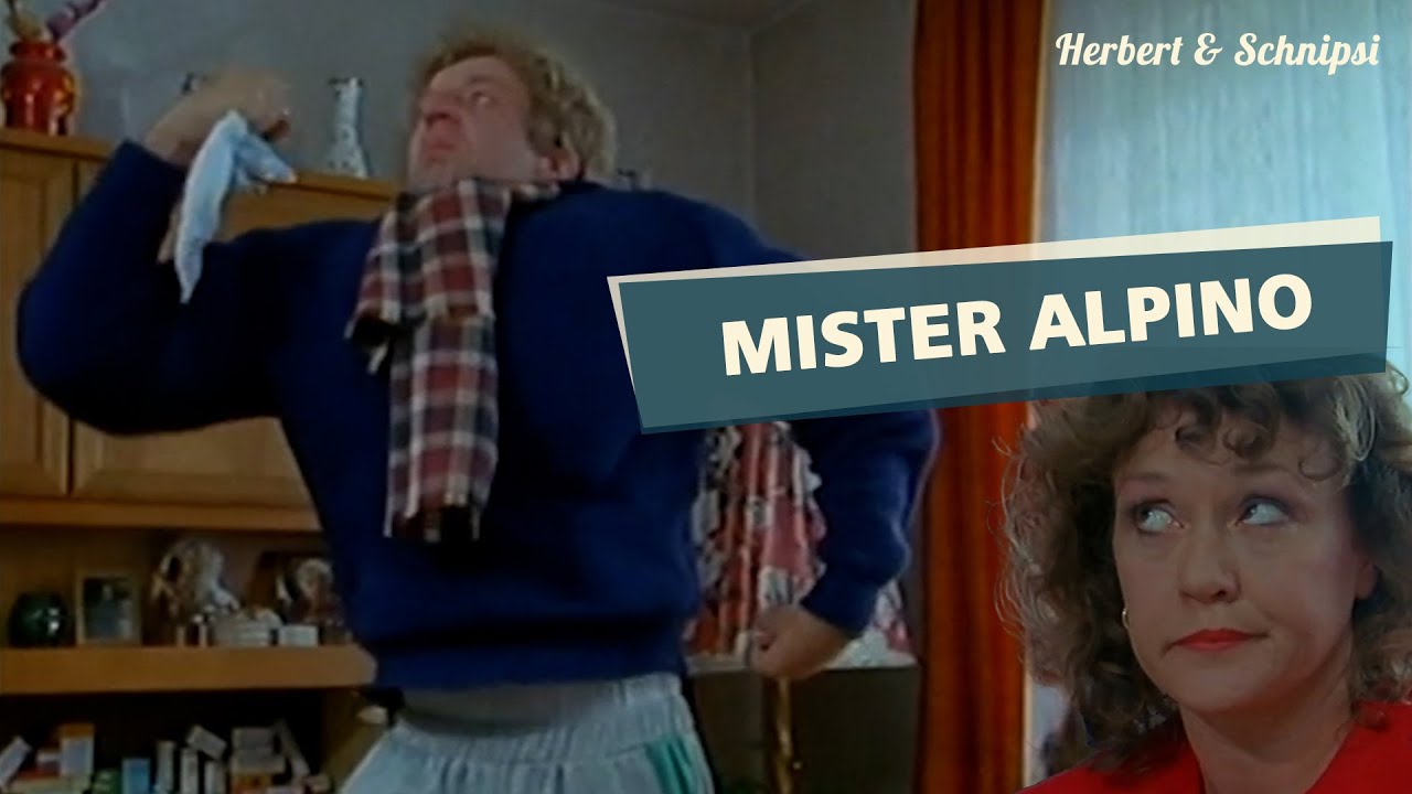 Mister Alpino - Herbert und Schnipsi