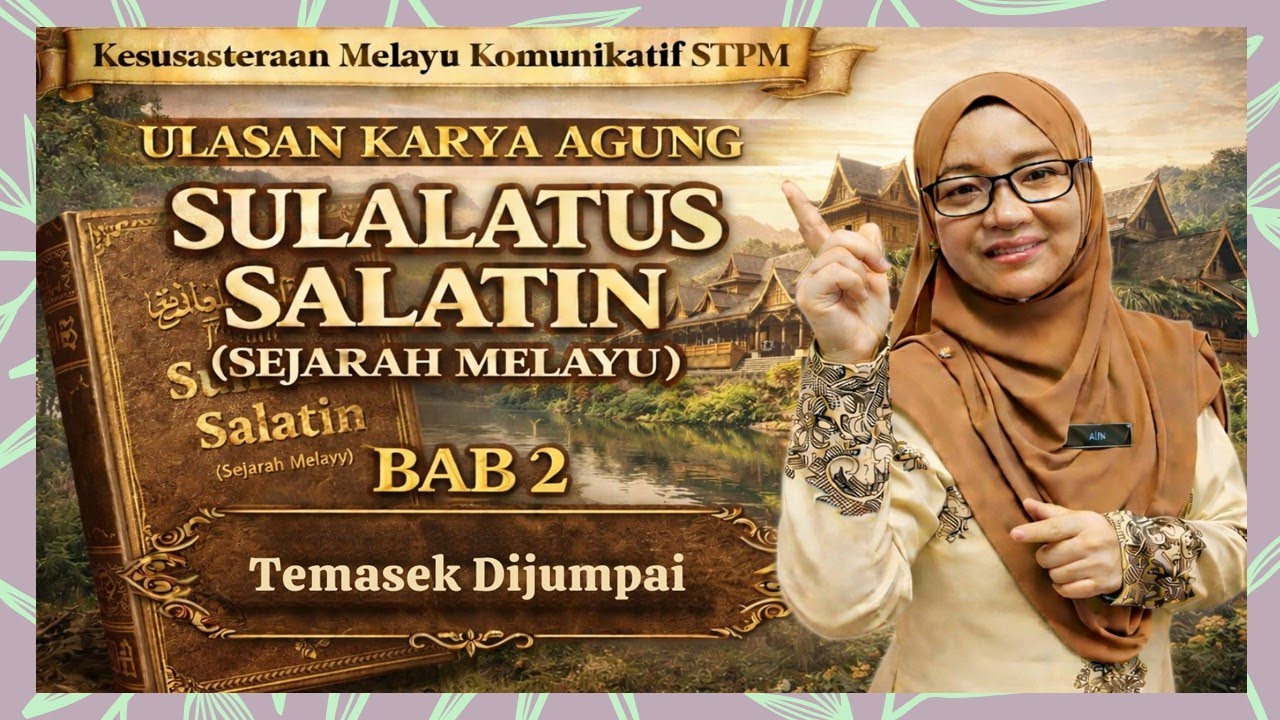 Ulasan Sulalatus Salatin Bab 2| Temasek Dijumpai