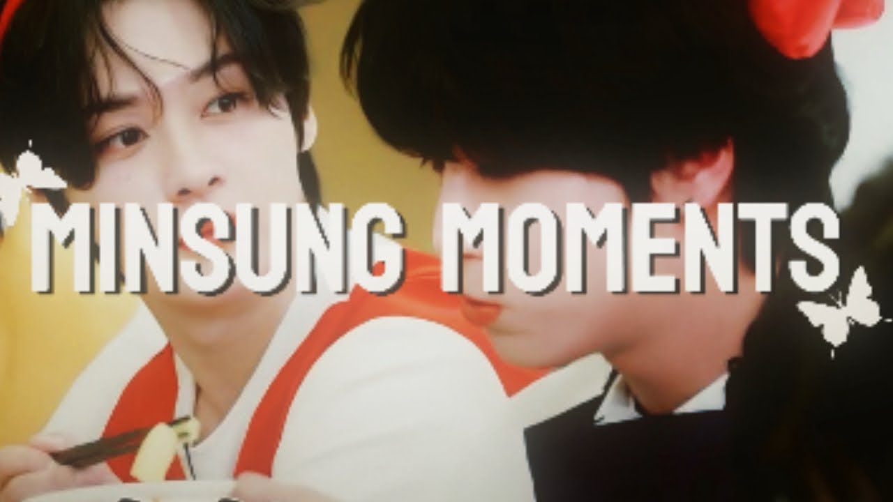 Minsung moments - Part One