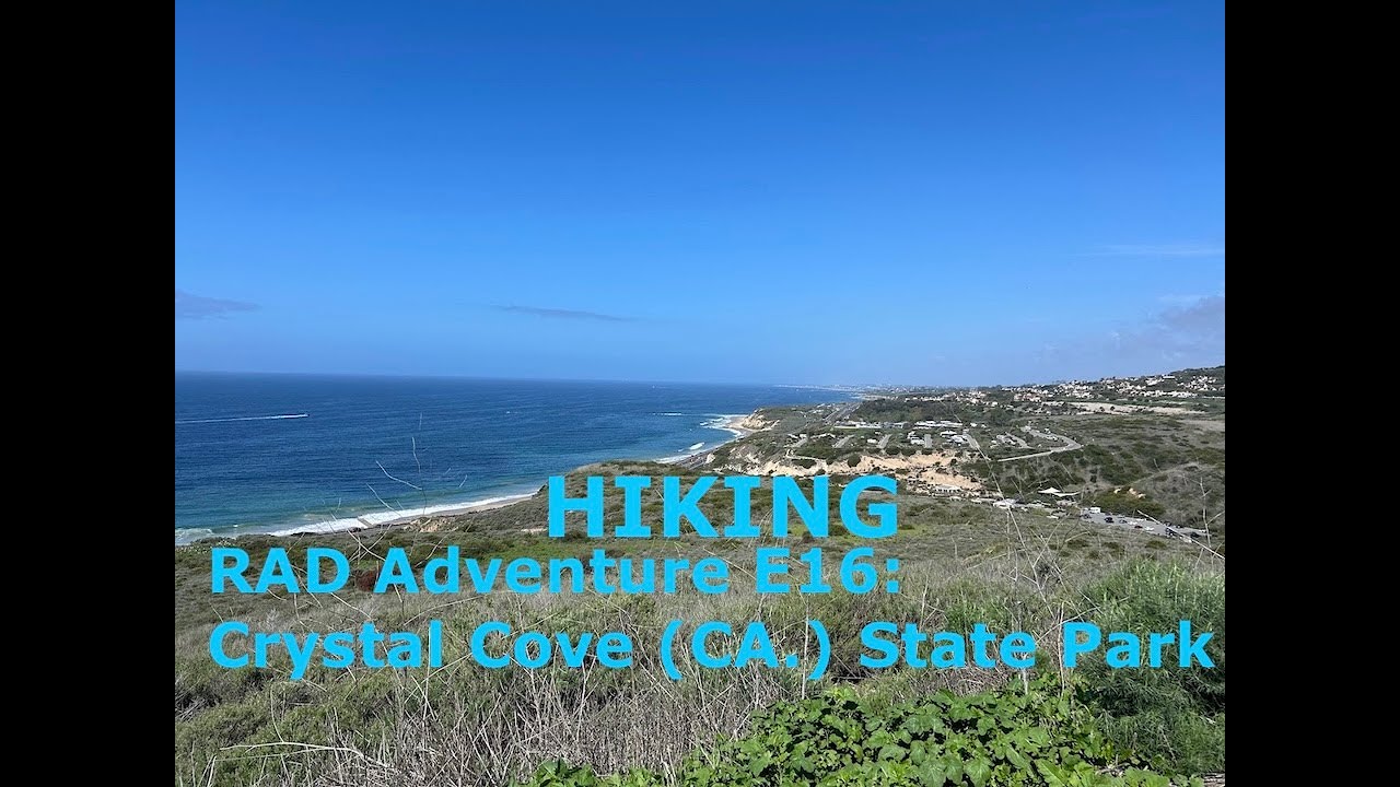 RAD ADV. E16: Crystal Cove (CA.) State Park - El Moro Canyon Trail