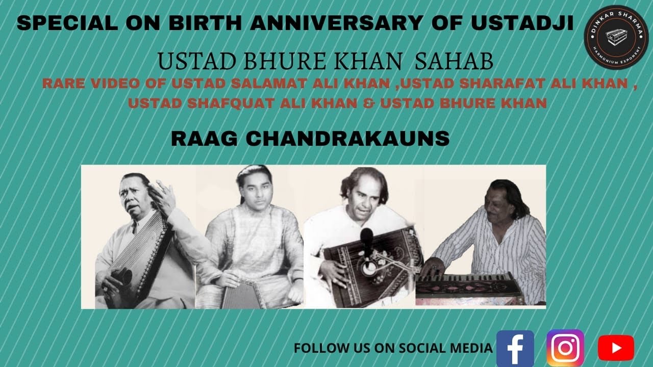 #UsdSalamatAli #UsdSharafatAli #UsdShafqatAli #UsdBhureKhan #RagaChanderkauns #ConcertFmMy Archives~