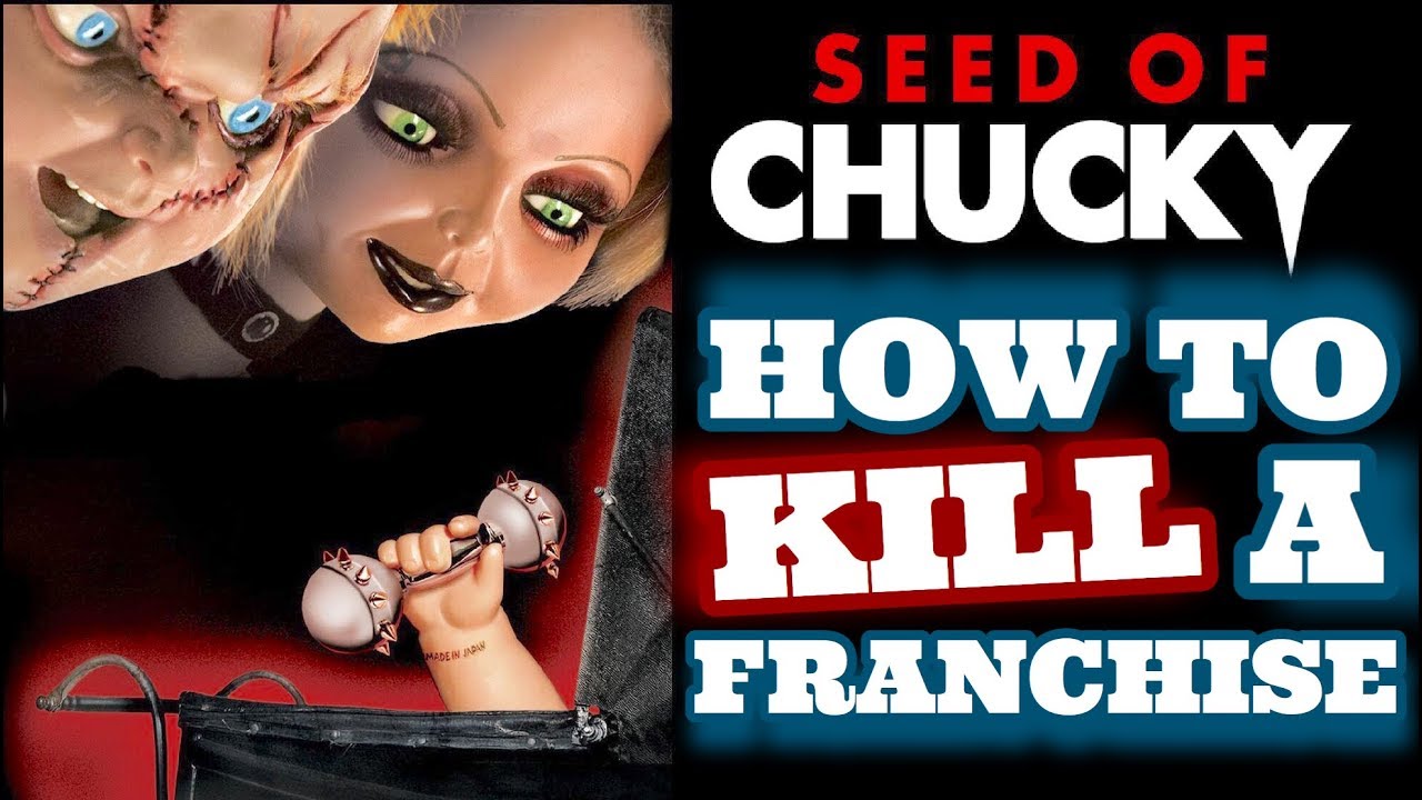 Seed Of Chucky How to Kill a Franchise