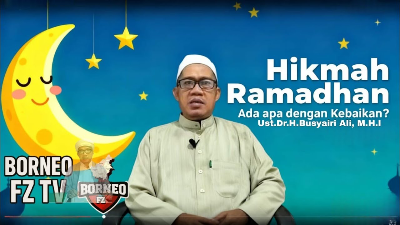 ADA APA DENGAN KEBAIKAN II Ust Dr H Busyairi Ali, S H I,M H I