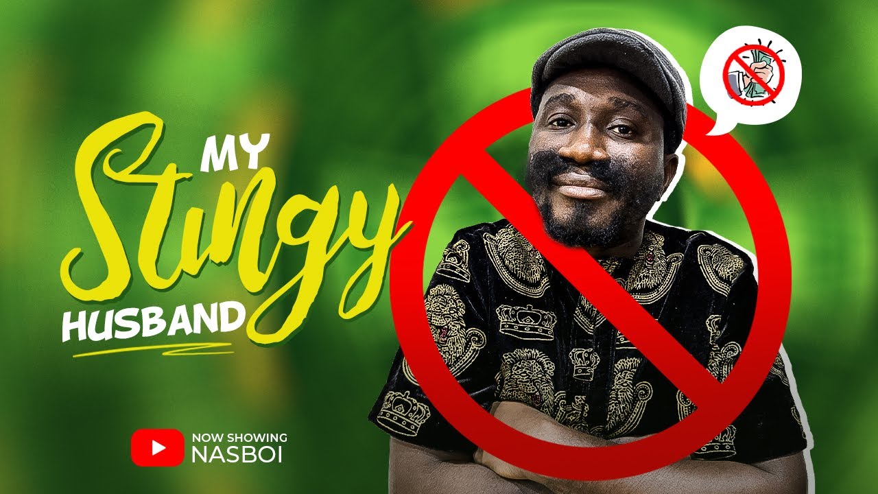 MY STINGY HUSBAND - NASBOI