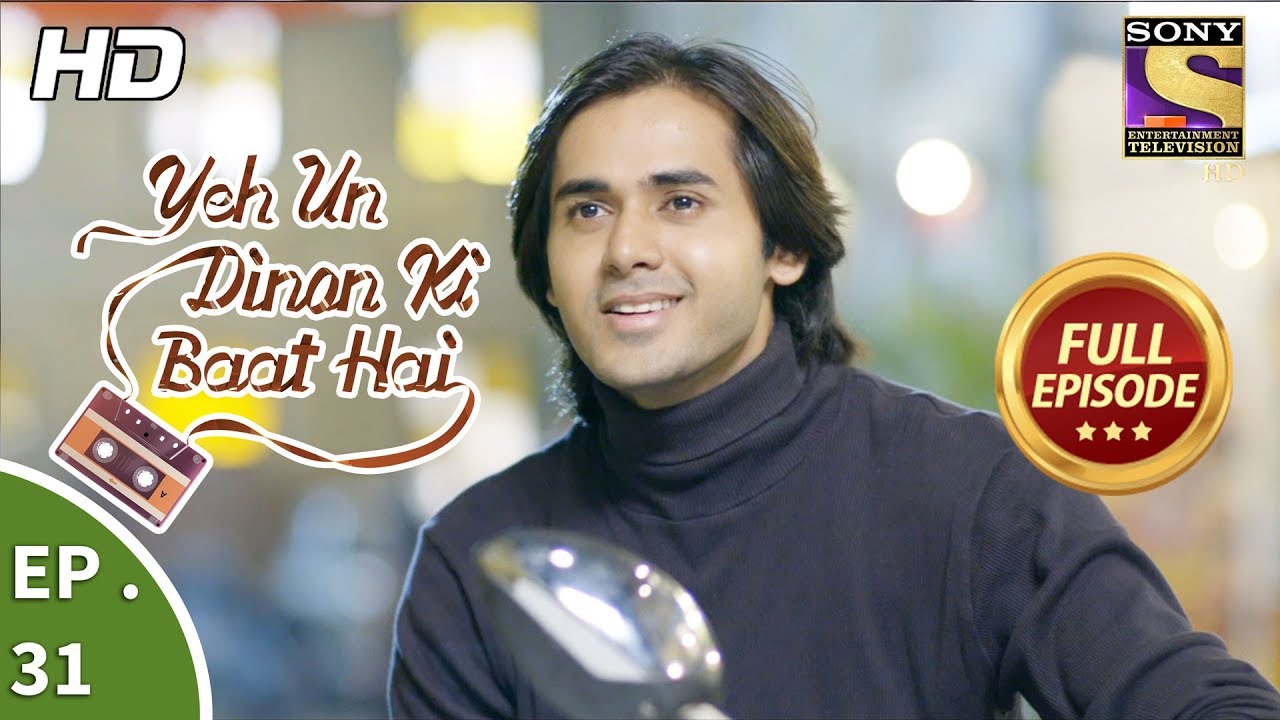 Yeh Un Dinon Ki Baat Hai - ये उन दिनों की बात है - Ep 31 - Full Episode - 17th October, 2017