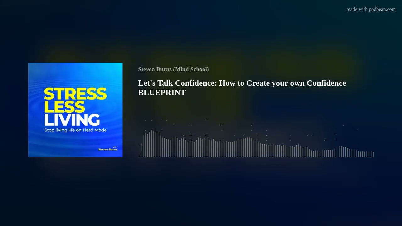 Let's Talk Confidence: How to Create your own Confidence BLUEPRINT