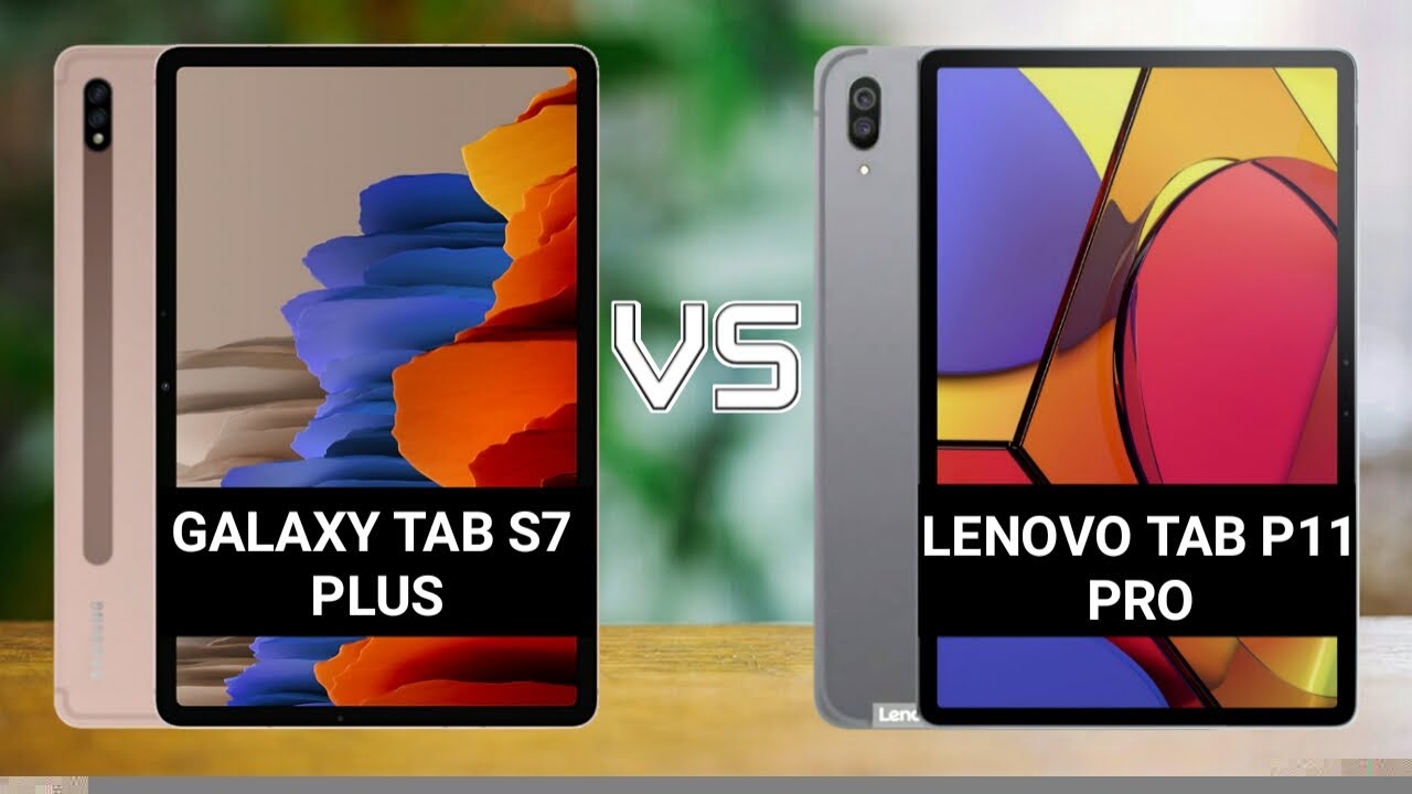 GALAXY TAB S7 PLUS VS LENOVO TAB P11 PRO|Lenovo Tab P11 Pro vs Samsung Tab S7 Plus|Which should buy?